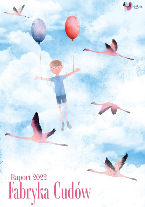 Okładka raportu Fabryka Cudów chłopiec niesiony przez balony