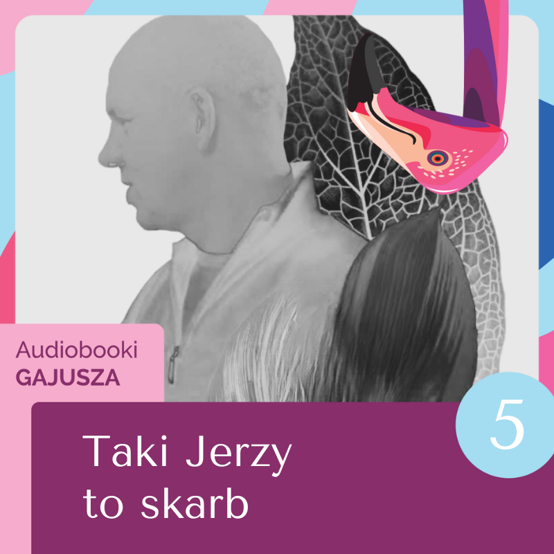 Okładka audiobooka „Taki Jerzy to skarb” – dorosły mężczyzna zwrócony w lewą stronę, przyozdobiony ogromnym liściem.